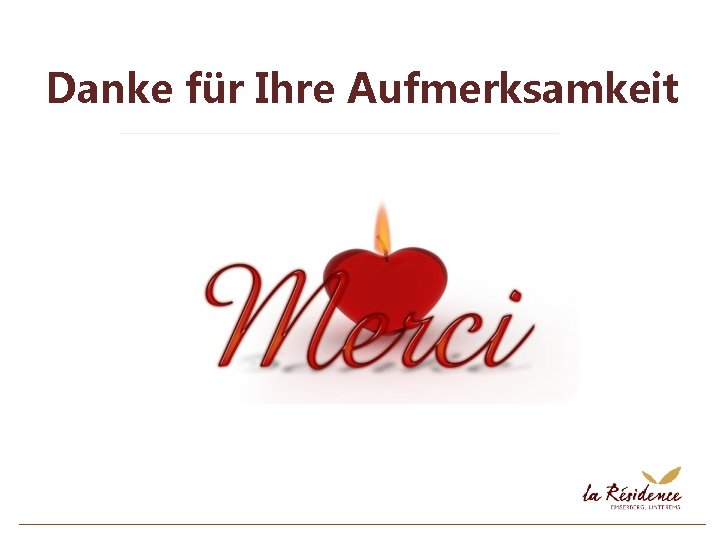 Danke für Ihre Aufmerksamkeit 