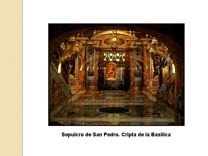 Sepulcro de San Pedro. Cripta de la Basílica 