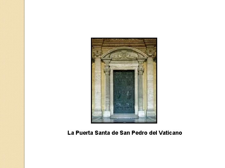 La Puerta Santa de San Pedro del Vaticano 