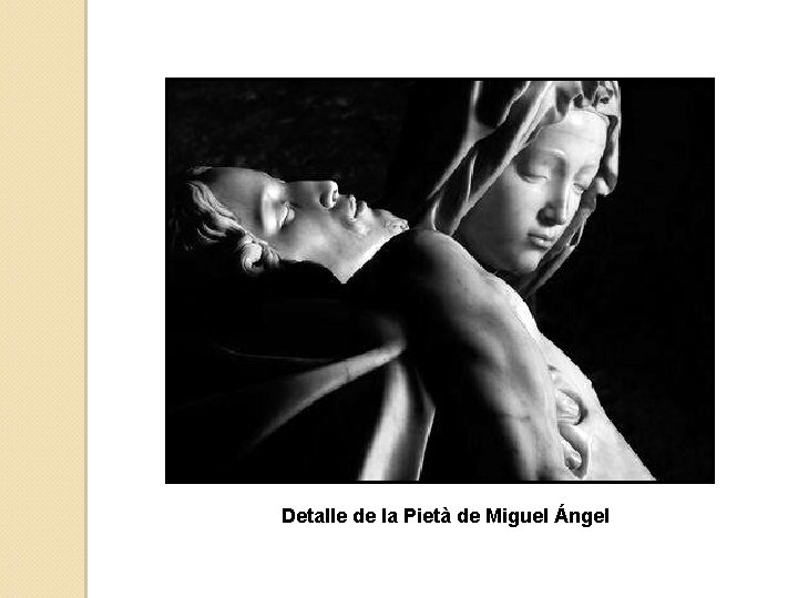 Detalle de la Pietà de Miguel Ángel 