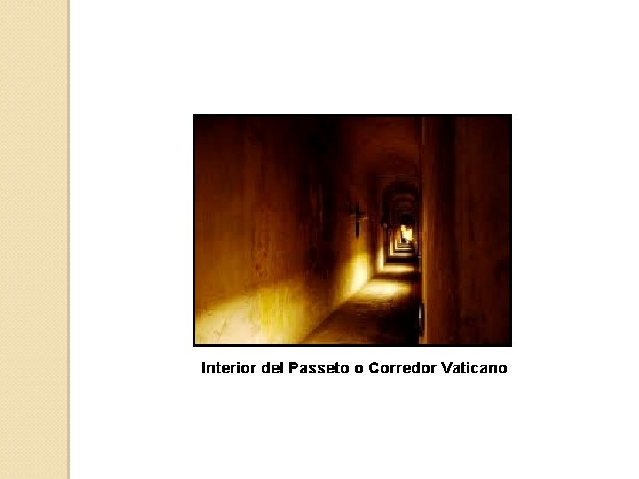 Interior del Passeto o Corredor Vaticano 