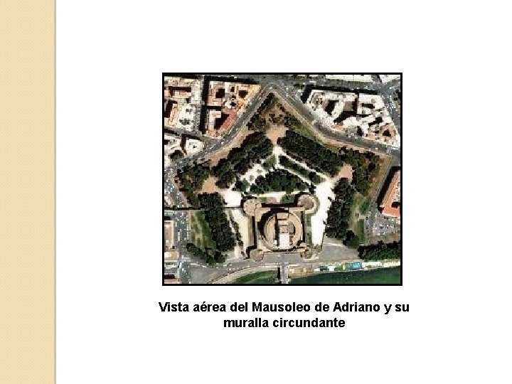 Vista aérea del Mausoleo de Adriano y su muralla circundante 