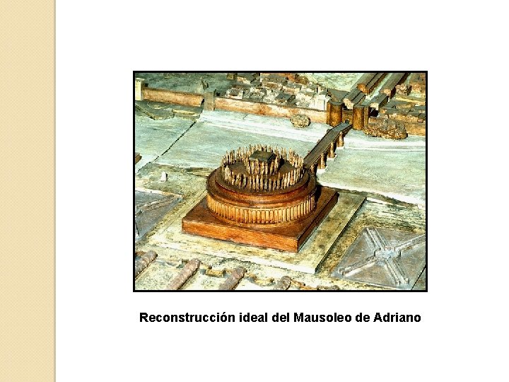 Reconstrucción ideal del Mausoleo de Adriano 
