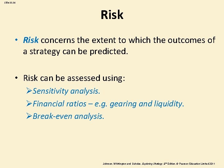 Slide 11. 16 Risk • Risk concerns the extent to which the outcomes of
