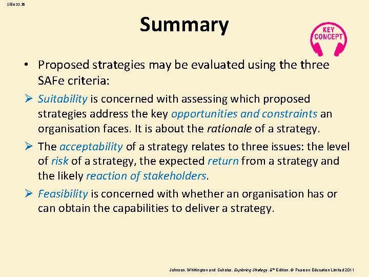 Slide 11. 35 Summary • Proposed strategies may be evaluated using the three SAFe