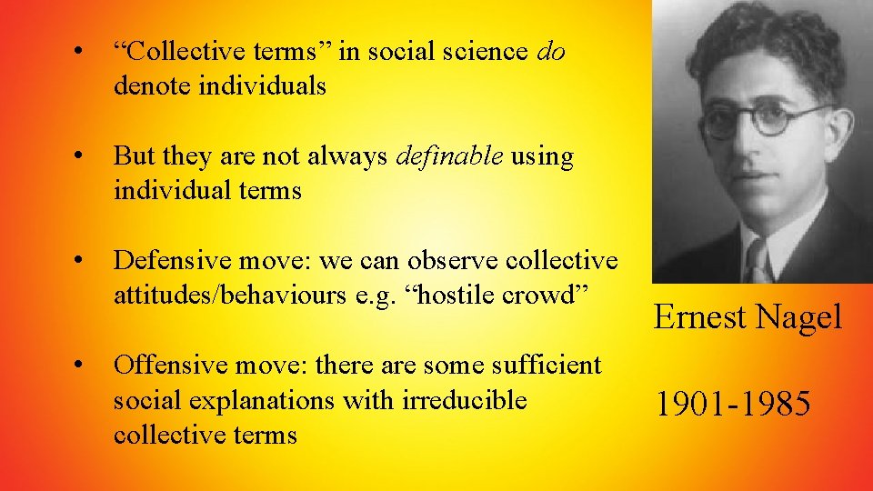  • “Collective terms” in social science do denote individuals • But they are