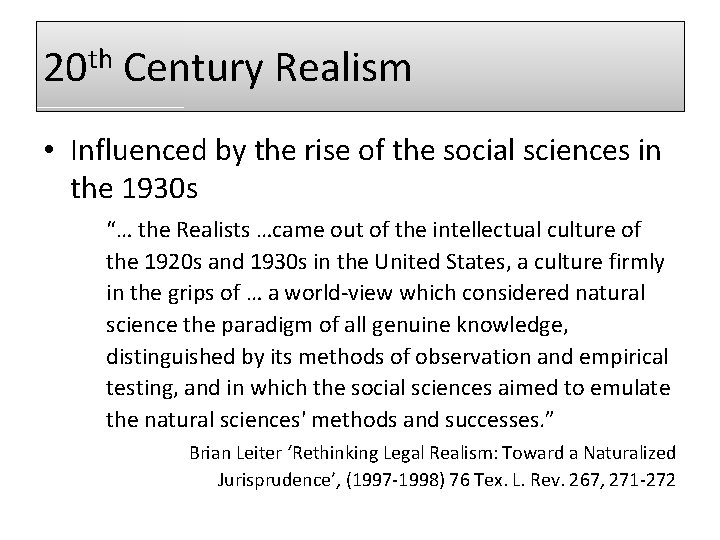 20 th Century Realism • Influenced by the rise of the social sciences in