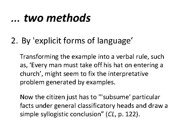 … two methods 2. By 'explicit forms of language’ Transforming the example into a