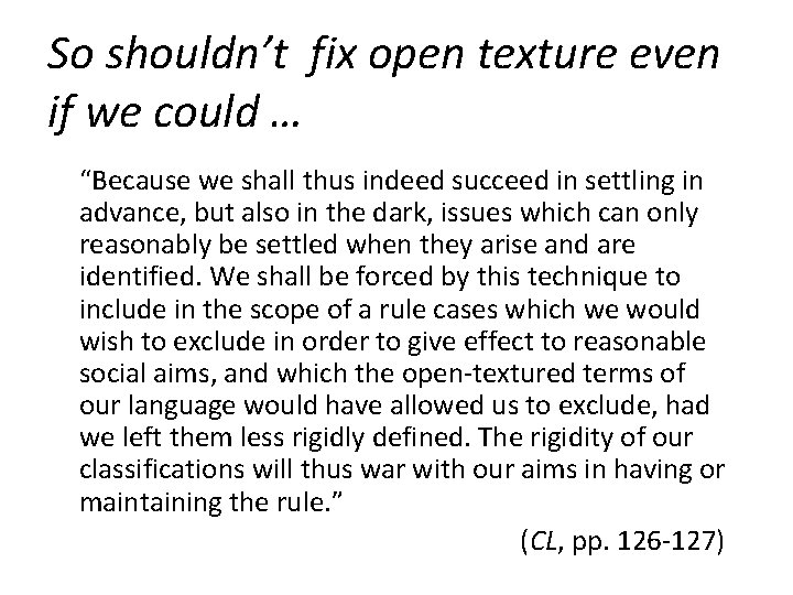 So shouldn’t fix open texture even if we could … “Because we shall thus