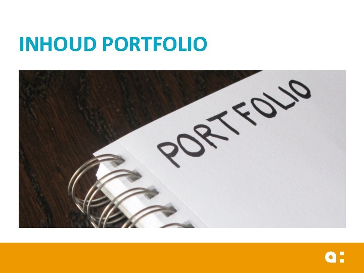 INHOUD PORTFOLIO INHOUD PORTFOLIO