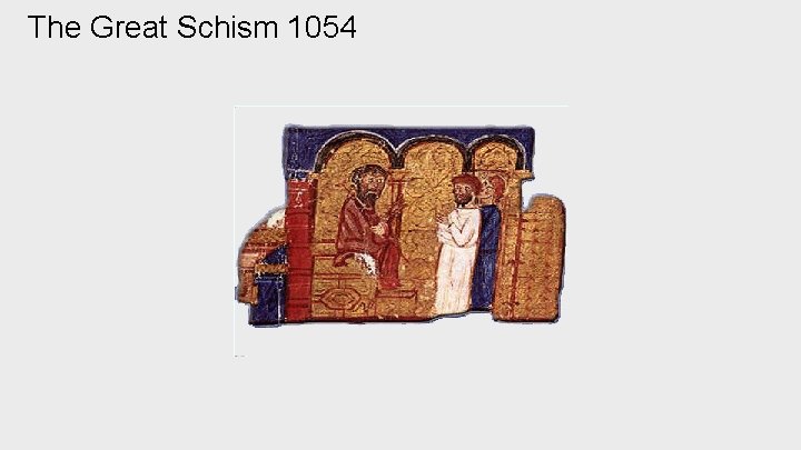 The Great Schism 1054 