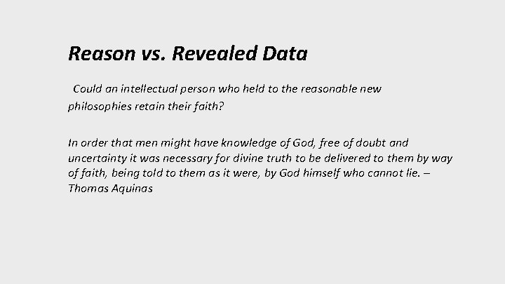 Reason vs. Revealed Data Could an intellectual person who held to the reasonable new