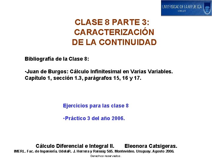 CLASE 8 PARTE 3: CARACTERIZACIÓN DE LA CONTINUIDAD Bibliografía de la Clase 8: •
