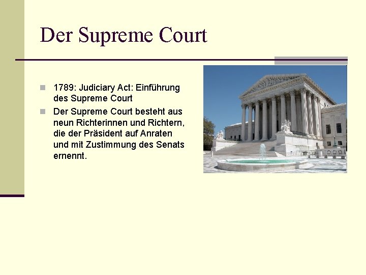 Der Supreme Court n 1789: Judiciary Act: Einführung des Supreme Court n Der Supreme