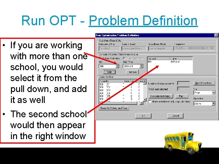 Run OPT - Problem Definition • If you are working with more than one