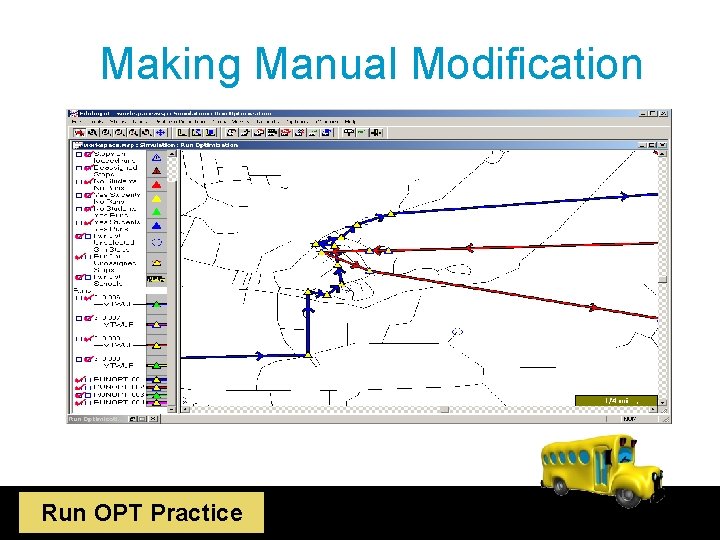 Making Manual Deassign the Red. Modification Run Stops Run OPT Practice 