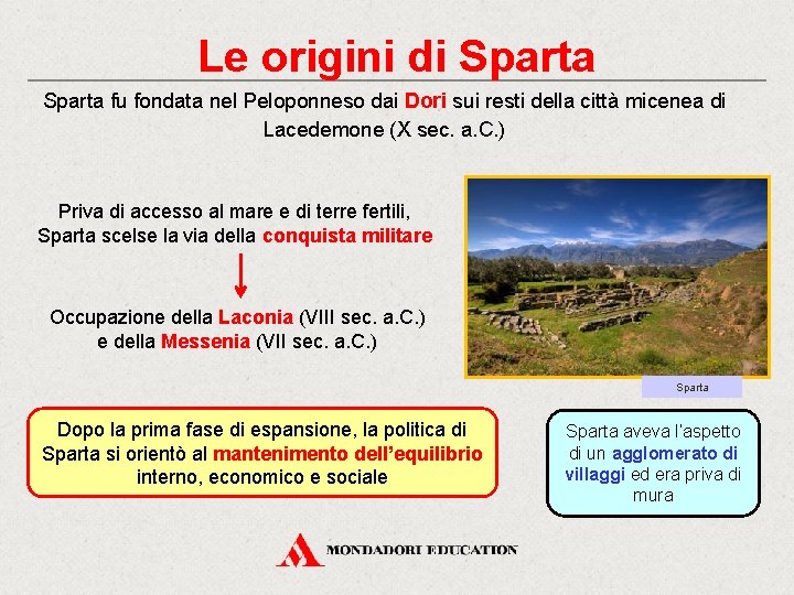 Le origini di Sparta fu fondata nel Peloponneso dai Dori sui resti della città Le origini di Sparta fu fondata nel Peloponneso dai Dori sui resti della città