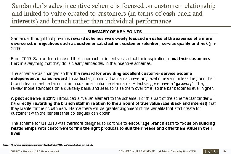 Sandander’s sales incentive scheme is focused on customer relationship and linked to value created