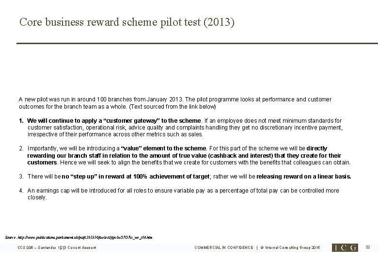 Core business reward scheme pilot test (2013) A new pilot was run in around Core business reward scheme pilot test (2013) A new pilot was run in around