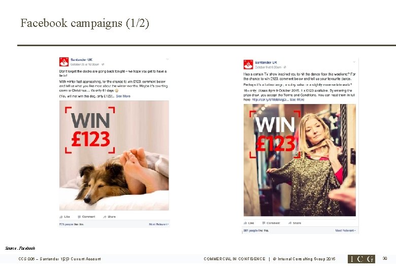 Facebook campaigns (1/2) Source: Facebook CCS 006 – Santander 1|2|3 Current Account COMMERCIAL IN