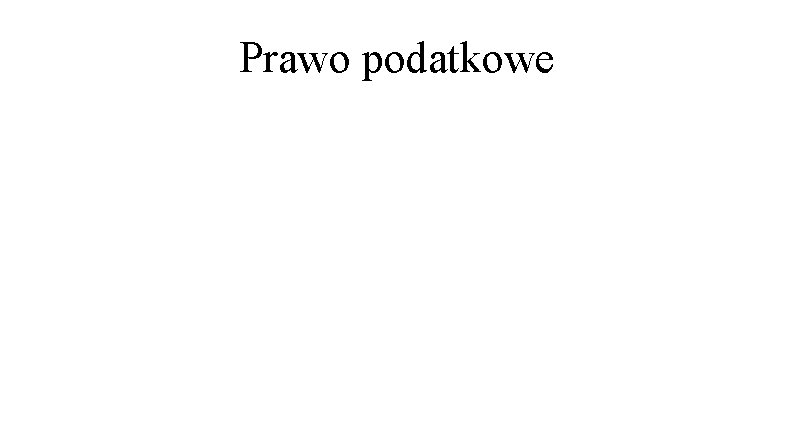 Prawo podatkowe 