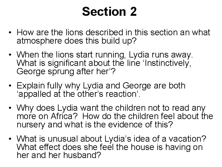 Section 2 • How are the lions described in this section an what atmosphere