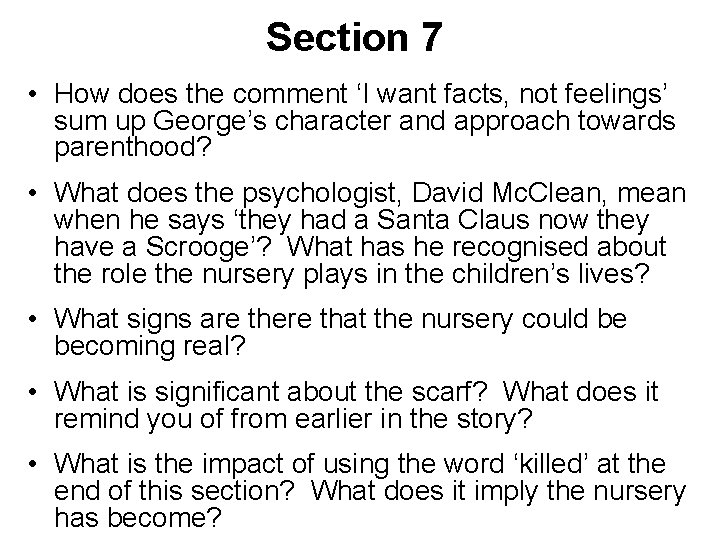 Section 7 • How does the comment ‘I want facts, not feelings’ sum up