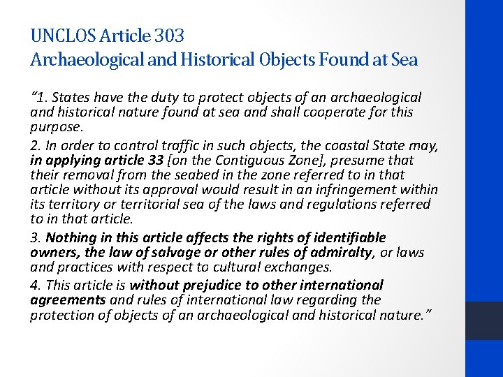 UNCLOS Article 303 Archaeological and Historical Objects Found at Sea “ 1. States have