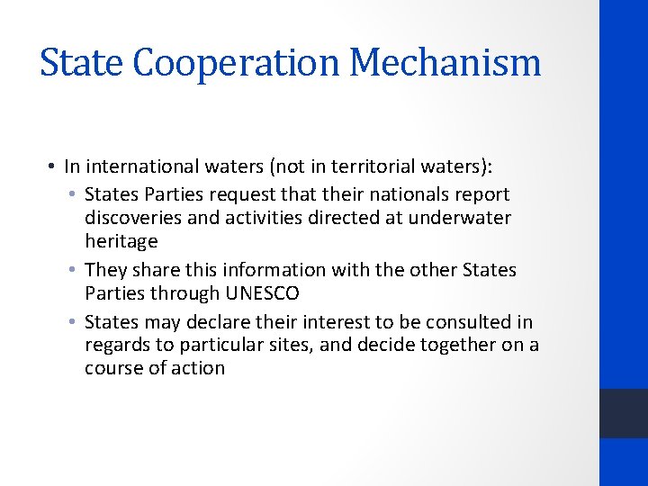 State Cooperation Mechanism • In international waters (not in territorial waters): • States Parties