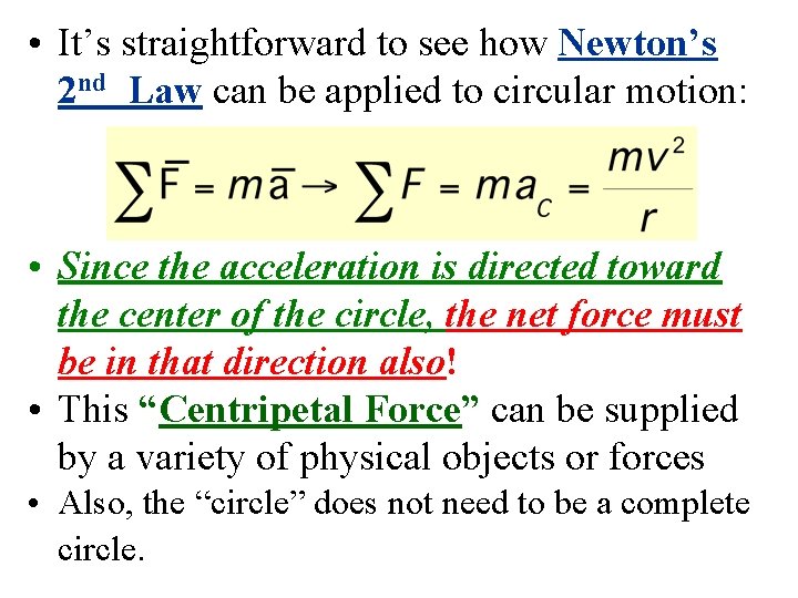  • It’s straightforward to see how Newton’s 2 nd Law can be applied