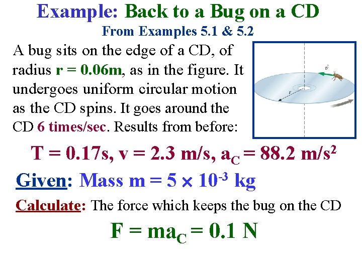 Example: Back to a Bug on a CD From Examples 5. 1 & 5.