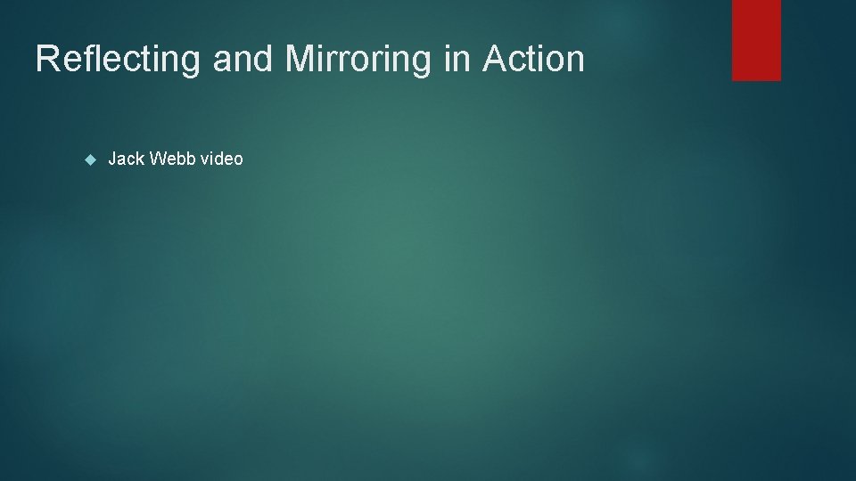 Reflecting and Mirroring in Action Jack Webb video 