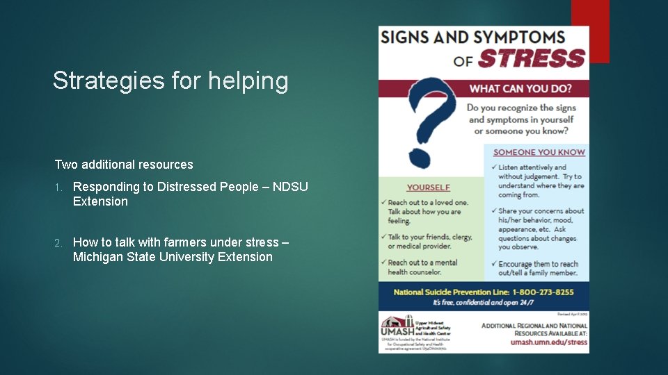Strategies for helping Two additional resources 1. Responding to Distressed People – NDSU Extension