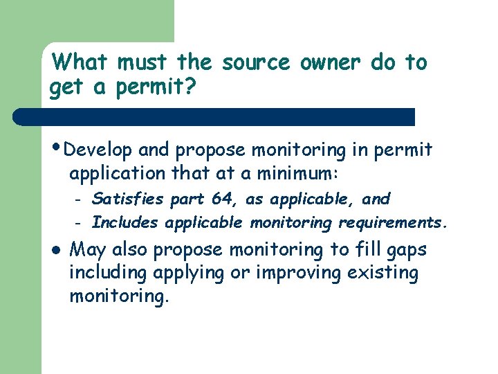 What must the source owner do to get a permit? Develop and propose monitoring