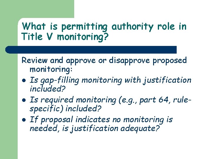 What is permitting authority role in Title V monitoring? Review and approve or disapprove