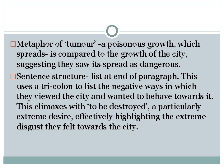 �Metaphor of ‘tumour’ -a poisonous growth, which spreads- is compared to the growth of