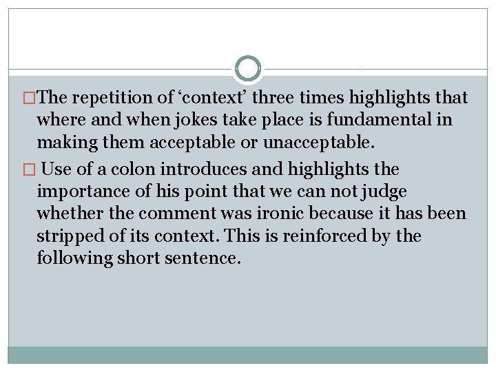 �The repetition of ‘context’ three times highlights that where and when jokes take place