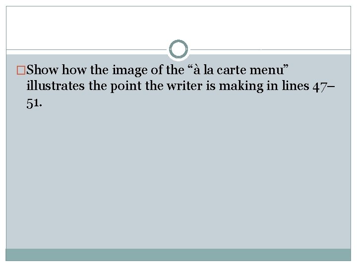 �Show the image of the “à la carte menu” illustrates the point the writer