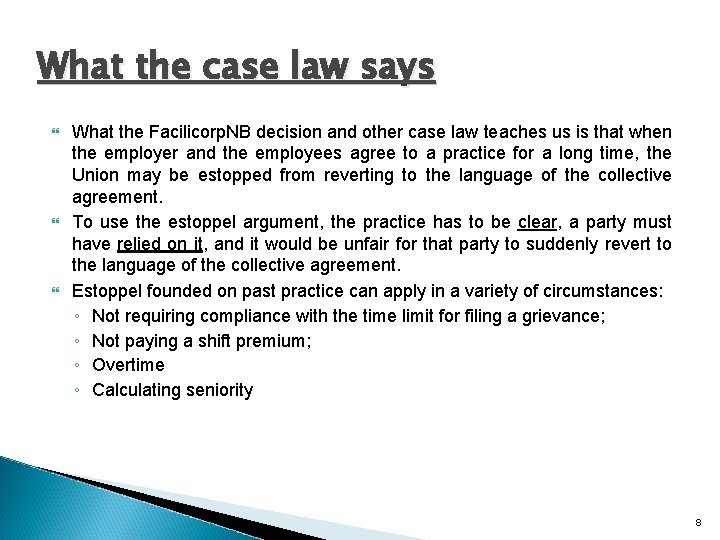 What the case law says What the Facilicorp. NB decision and other case law