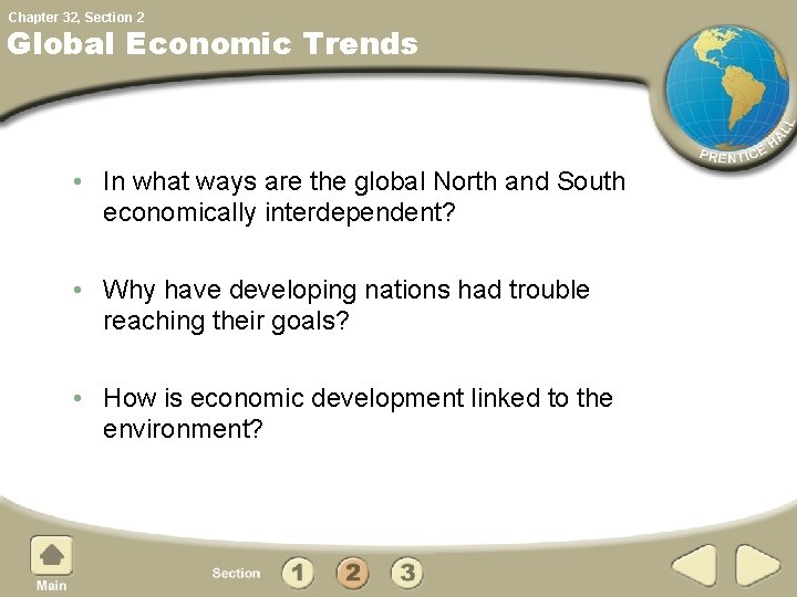 Chapter 32, Section 2 Global Economic Trends • In what ways are the global