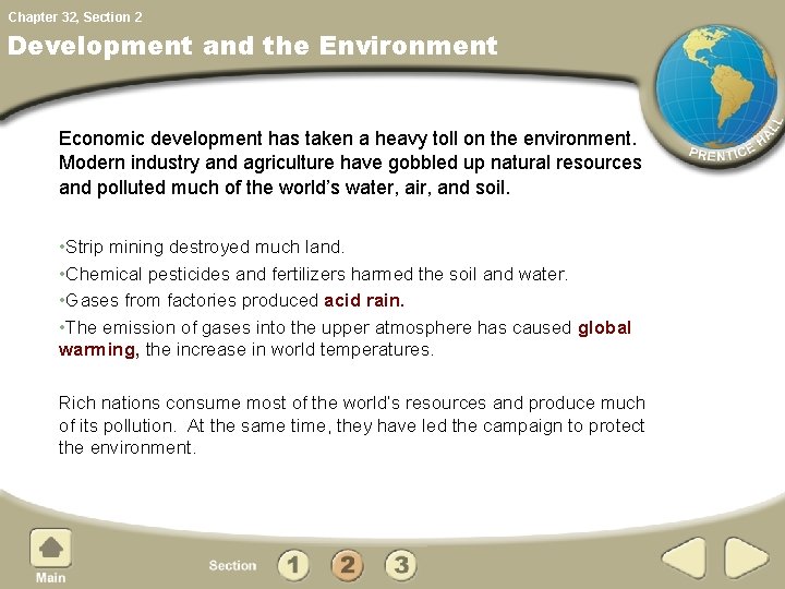 Chapter 32, Section 2 Development and the Environment Economic development has taken a heavy