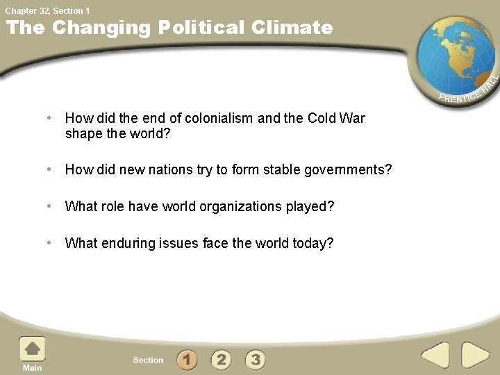 Chapter 32, Section 1 The Changing Political Climate • How did the end of