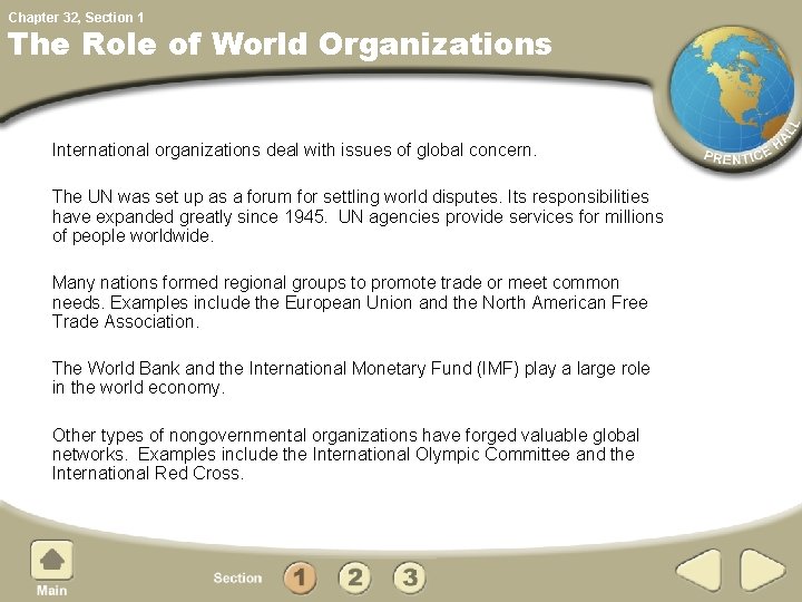 Chapter 32, Section 1 The Role of World Organizations International organizations deal with issues