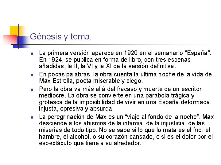 Génesis y tema. n n La primera versión aparece en 1920 en el semanario