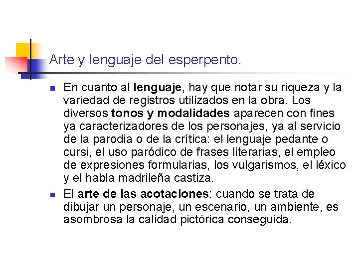 Arte y lenguaje del esperpento. n n En cuanto al lenguaje, hay que notar