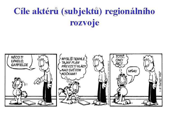 Cíle aktérů (subjektů) regionálního rozvoje 