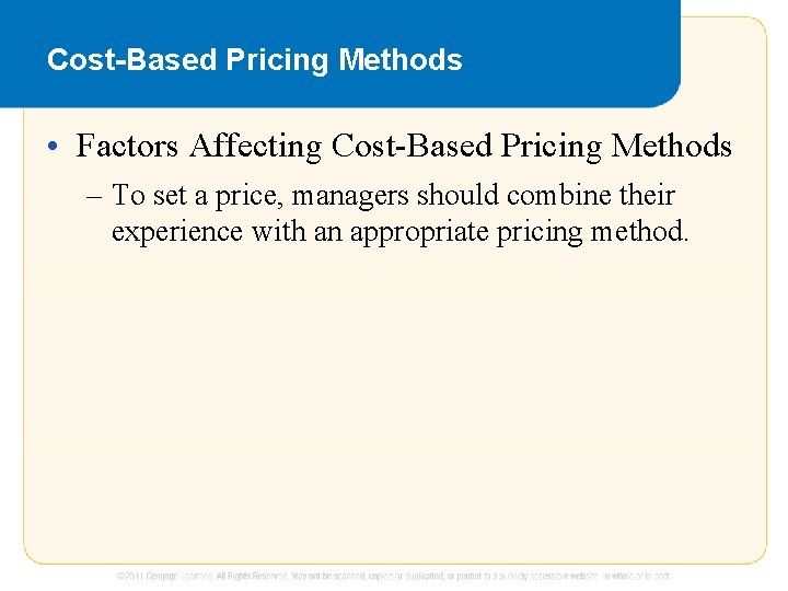 Cost-Based Pricing Methods • Factors Affecting Cost-Based Pricing Methods – To set a price, Cost-Based Pricing Methods • Factors Affecting Cost-Based Pricing Methods – To set a price,