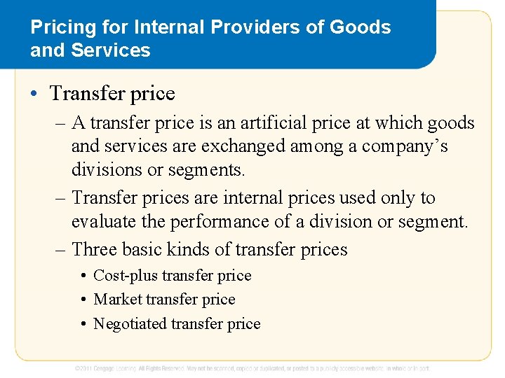 Pricing for Internal Providers of Goods and Services • Transfer price – A transfer Pricing for Internal Providers of Goods and Services • Transfer price – A transfer