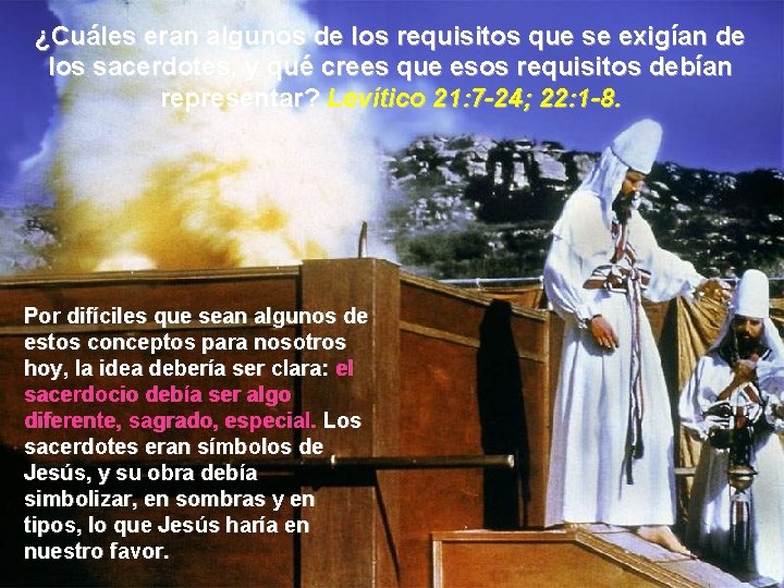 ¿Cuáles eran algunos de los requisitos que se exigían de los sacerdotes, y qué