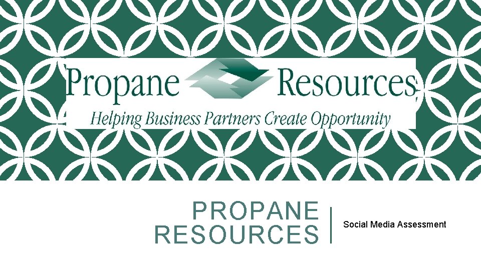 PROPANE RESOURCES Social Media Assessment 